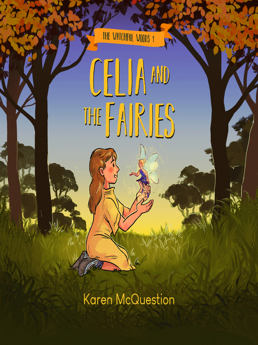 Title details for Celia and the Fairies by Karen McQuestion - Available